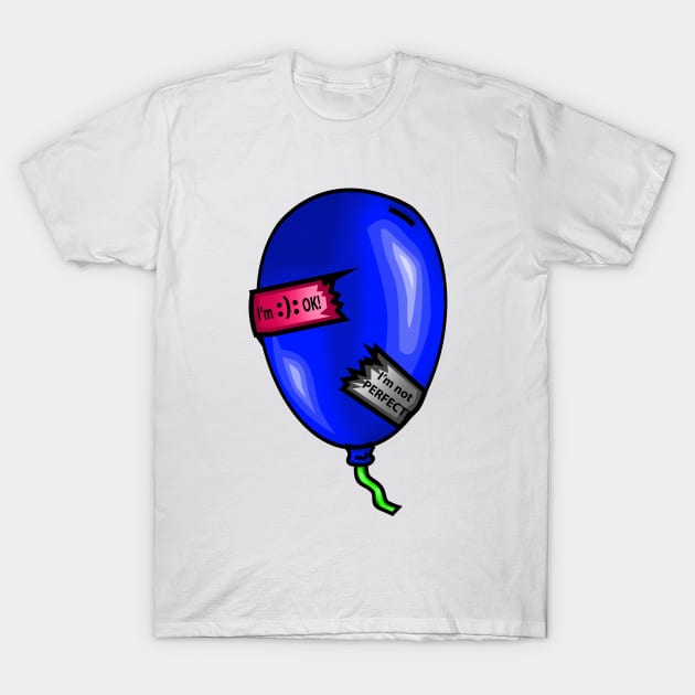 Imperfect Blue Balloon - I'm OK T-Shirt by ArtsoftheHeart